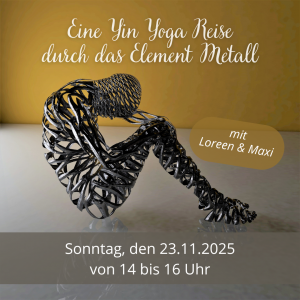 Eine Yin Yoga Reise durch das Element Metall (1)