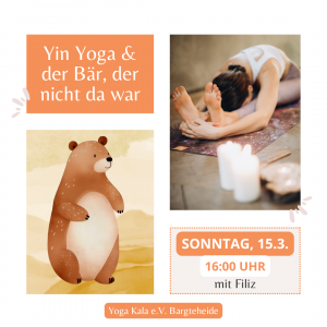 Yin Yoga und der Bär, der nicht da war (1)